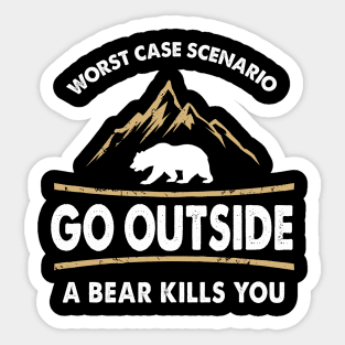 Go Outside Bear Kills You Sticker